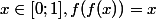 x \in [0;1], f(f(x))=x